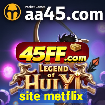 site metflix